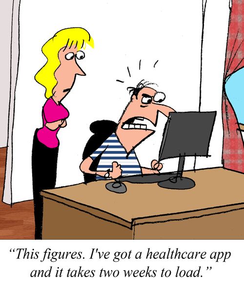 "This figures. I've got a healthcare app and it takes two weeks to load."