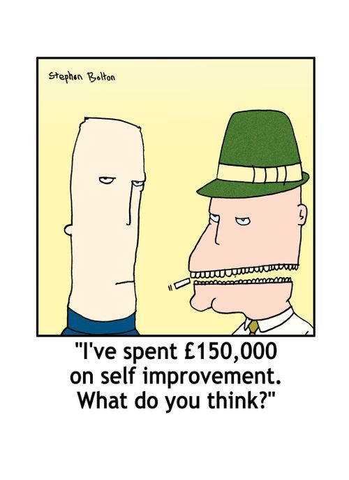'I've spent £150,000 on self improvement. What do you think?'