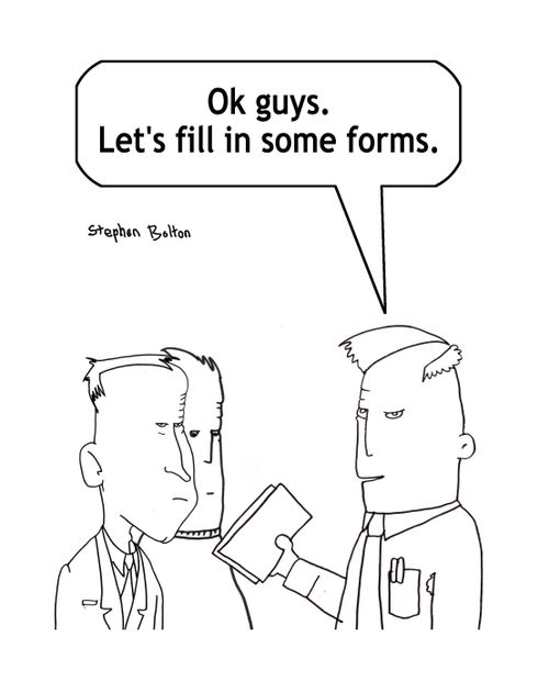 "Ok guys, Let's fill in some forms,"