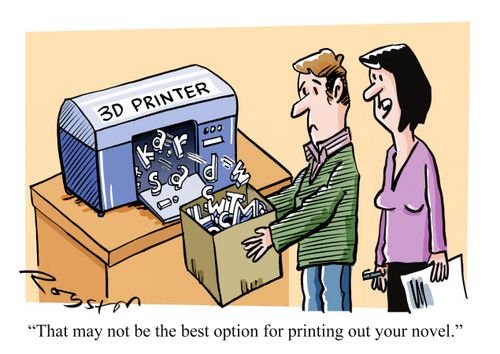 "That may not be the best option for printing out your novel."