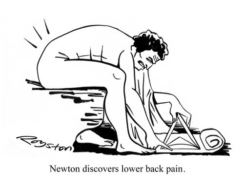 Newton discovers lower back pain.