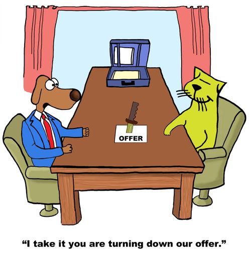 "I take it you are turning down our offer."