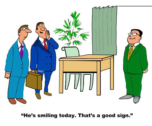 "He's smiling today. That's a good sign."