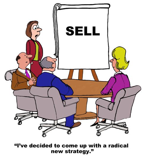 "I've decided to come up with a radical new strategy."