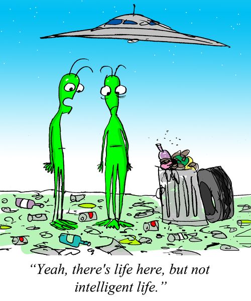 "Yeah, there's life here, but not intelligent life."