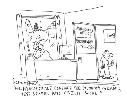 "For admission, we consider the student's grades, test scores and credit score."