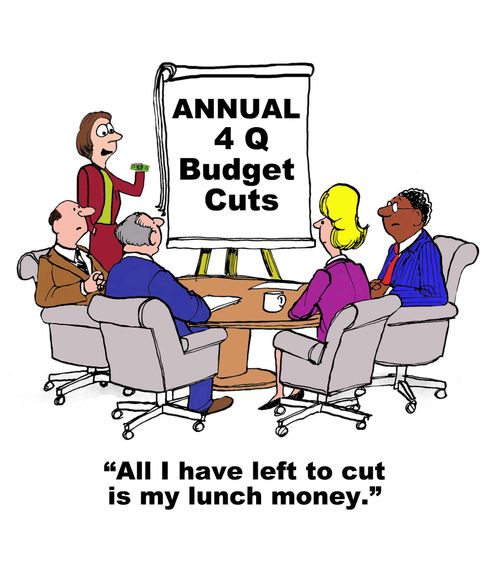 "All I have left to cut is my lunch money."