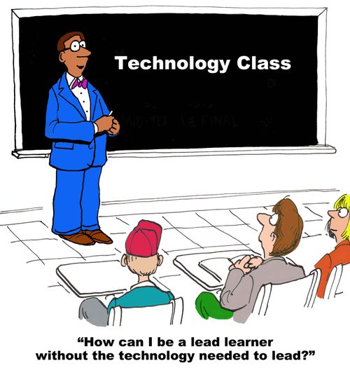 "How can I be a lead learner without the technology needed to lead?"