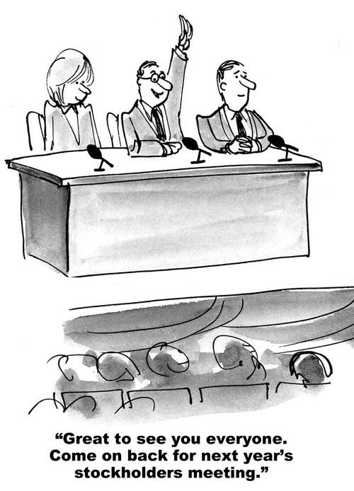 "Great to see you everyone. Come on back for next year's stockholders meeting."