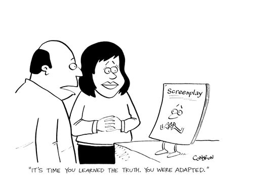 "It's time you learned the truth. You were adapted."