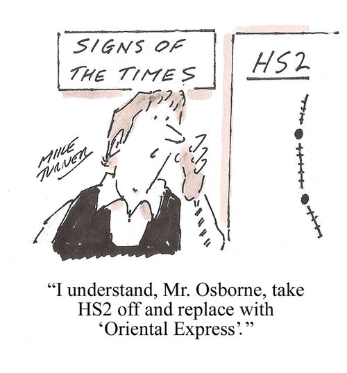 "I understand, Mr. Osborne, take HS2 off and replace with 'Oriental Express'."