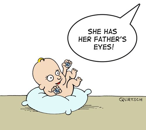 "She has her father's eyes!"