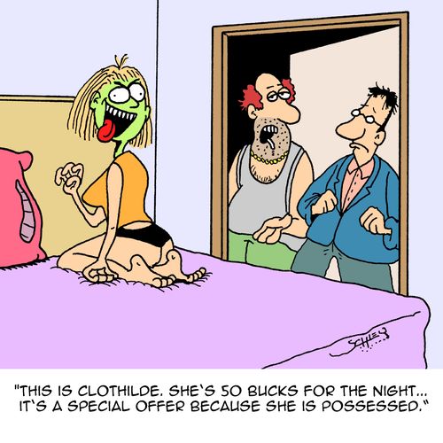 "This is Clothilde. She's 50 bucks for the night....It's a special offer because she is possessed."