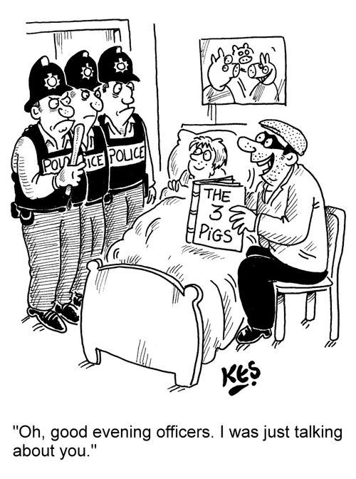 "Oh, good evening officers. I was just talking about you."