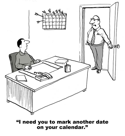 "I need you to mark another date on your calendar."