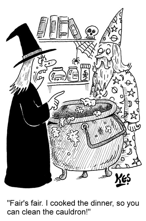 "Fair's fair. I cooked the dinner, so you can clean the cauldron!"