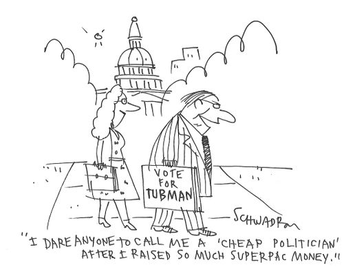 "I dare anyone to call me a 'cheap politician' after I raised so much superpac money."