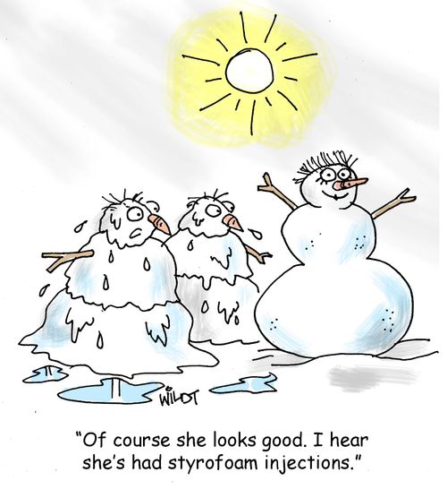 "Of course she looks good. I hear she's had styrofoam injections."