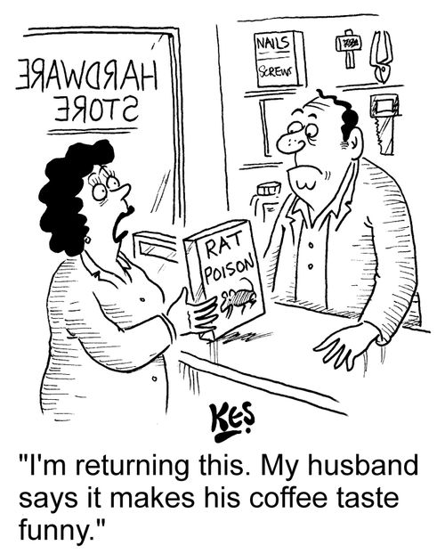 "I'm returning this. My husband says it makes his coffee taste funny."
