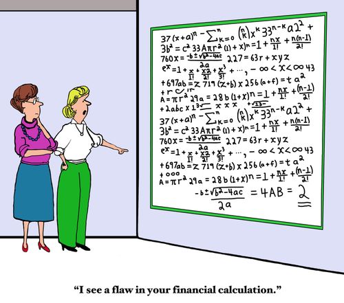"I see a flaw in your financial calculation."