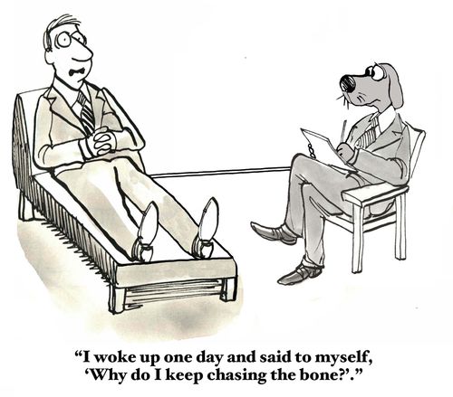 "I woke up one day and said to myself, 'Why do I keep chasing the bone?'."