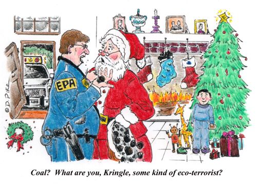 "Coal? What are you, Kringle, some kind of eco-terrorist?"