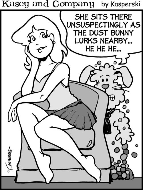 "She sits there unsuspectingly as the dust bunny lurks nearby...he he he."
