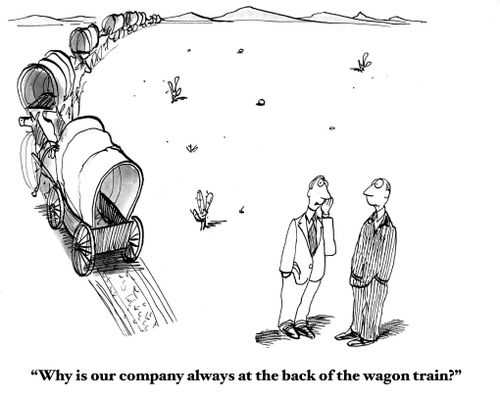 "Why is our company always at the back of the wagon train?"