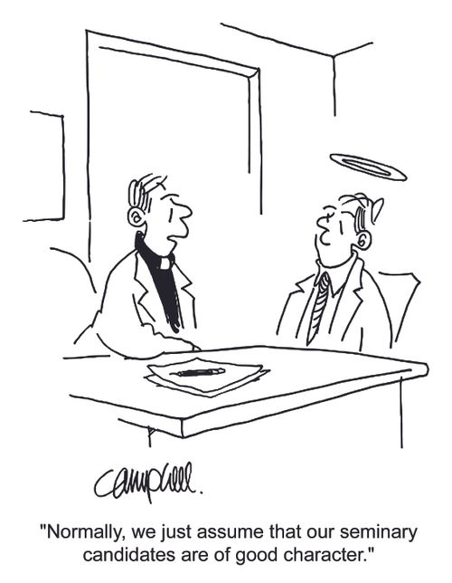 "Normally, we just assume that our seminary candidates are of good character."