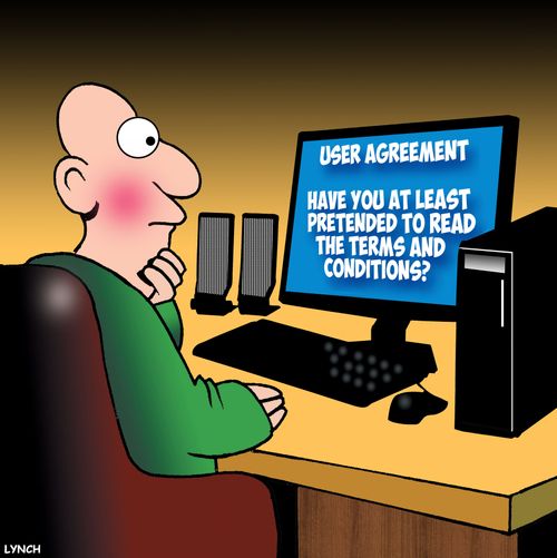 User Agreement: Have you at least pretended to read the terms and conditions?