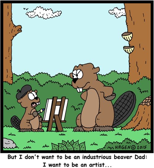 "But I don't want to be an industrious beaver Dad: I want to be an artist..."
