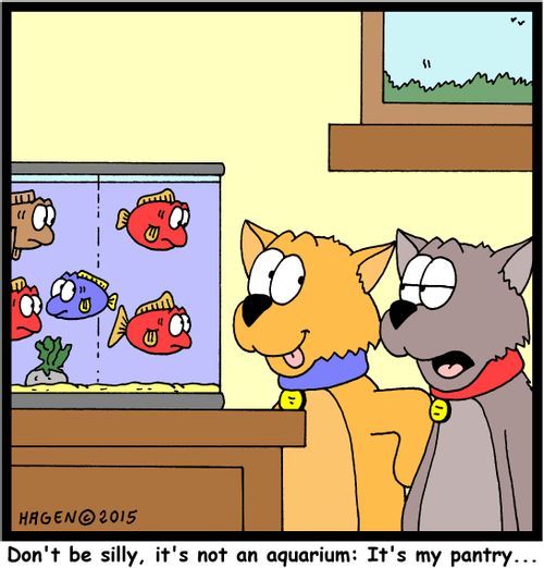 "Don't be silly, it's not an aquarium: It's my pantry..."