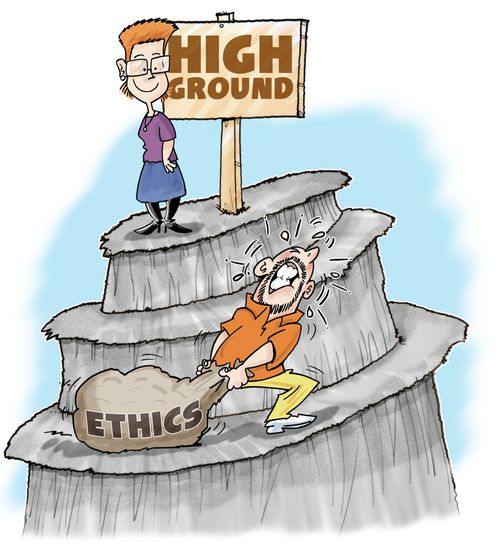 Taking the high ground with your ethics