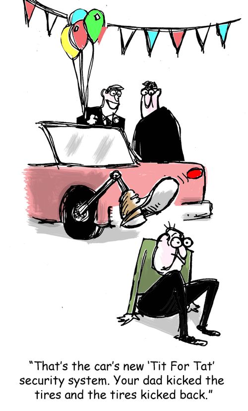 "That's the car's new "Tit for Tat' security system. Your dad kicked the tires and the tires kicked him back."