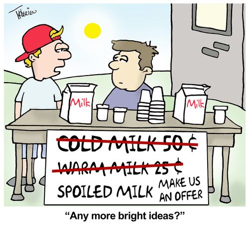 "Any more bright ideas?"