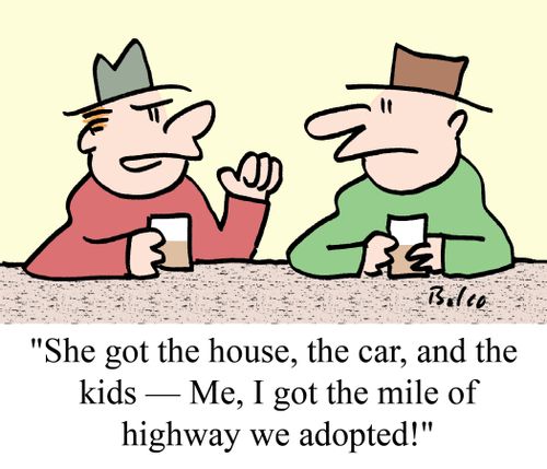 "She got the house, the car, and the kids - Me, I got the mile of highway we adopted!?"