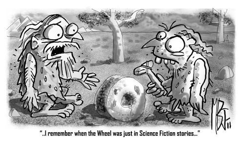 "I remember when the Wheel was just in Science Fiction stories..."