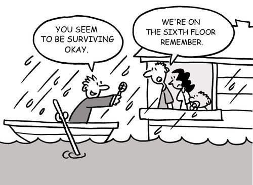 "You seem to be surviving okay." 