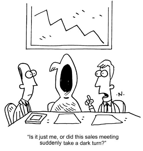 "Is it just me, or did this sales meeting suddenly take a dark turn?"