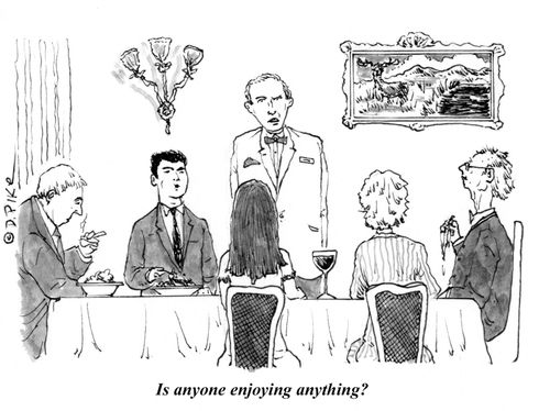 "Is anyone enjoying anything?"