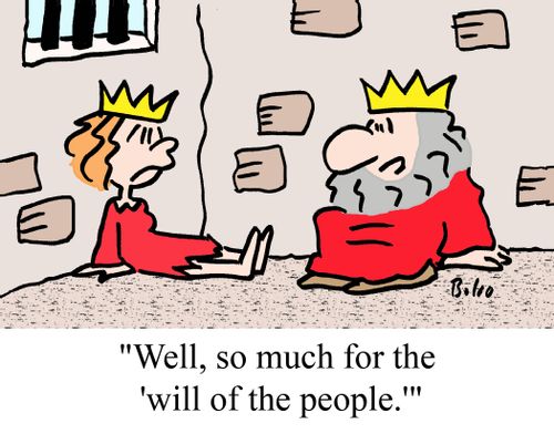 "Well, so much for the 'will of the people.'"