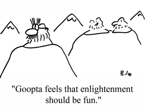 "Goopta feels that enlightenment should be fun."