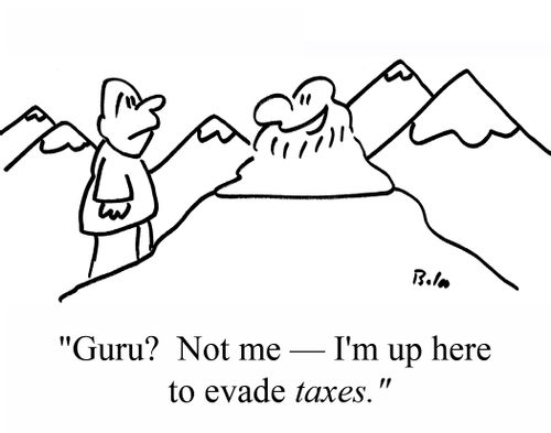 "Guru? Not me -- I'm up here to evade TAXES."