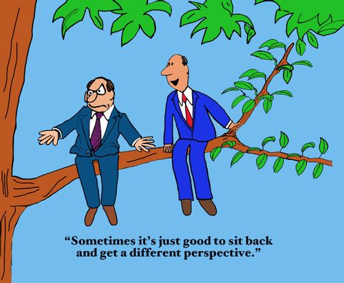 "Sometimes it's just good to sit back and get a different perspective."