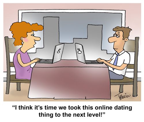 "I think it's time we took this online dating thing to the next level!"