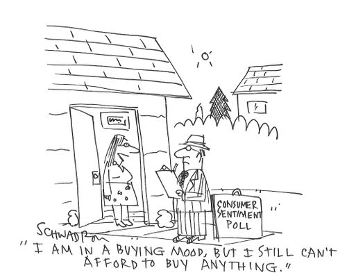 "I am in a buying mood, but I still can't afford to buy anything."