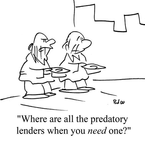 "Where are all the predatory lenders when you NEED one?"