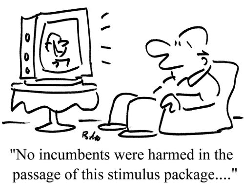 "No incumbents were harmed in the passage of this stimulus package...."