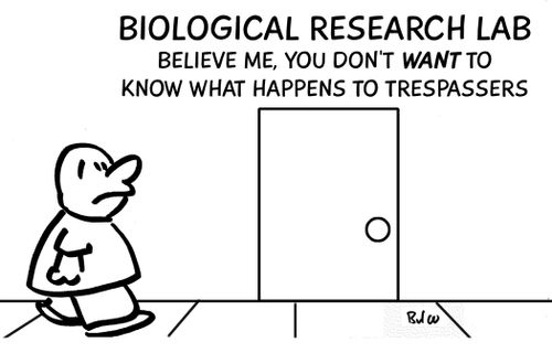 Biological Research Lab - Believe me, you don't want to know what happens to trespassers.