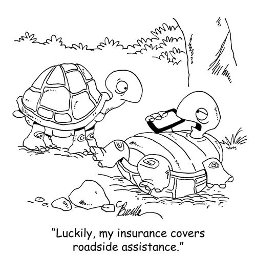 "Luckily, my insurance covers roadside assistance."